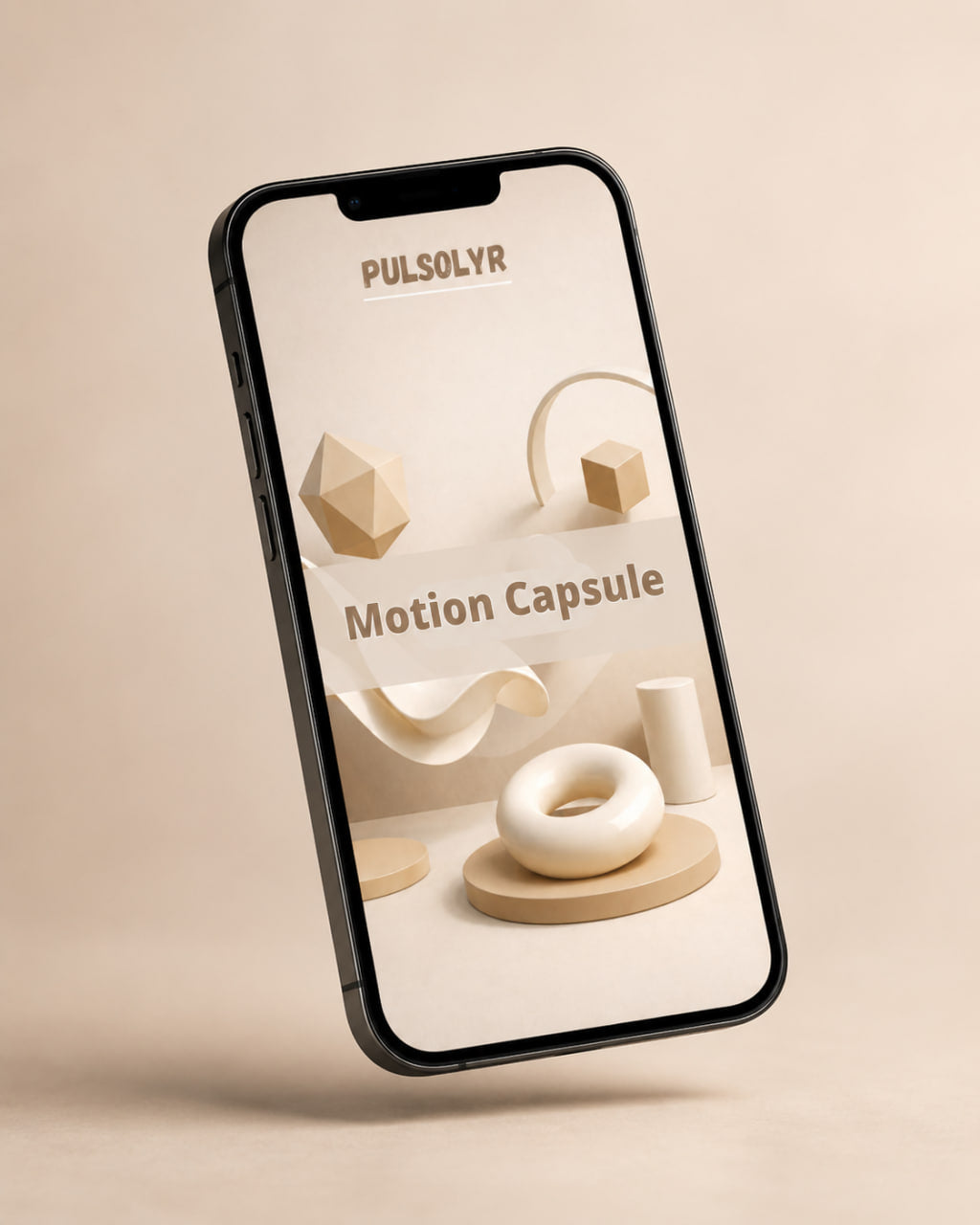 A black smartphone floating at an angle against a warm beige background, displaying a clean promotional graphic for 'PULSOLYR Motion Capsule' with abstract 3D shapes in cream, beige, and white.